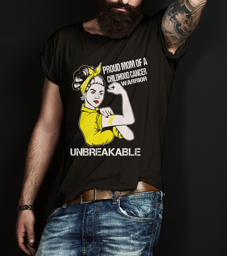 Proud Mom Of A Childhood Cancer Warrior Unbreakable T-Shirt