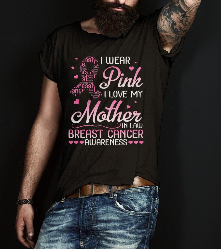 I Wear Pink I Love My Mother In Law Breast Cancer Awareness T-Shirt