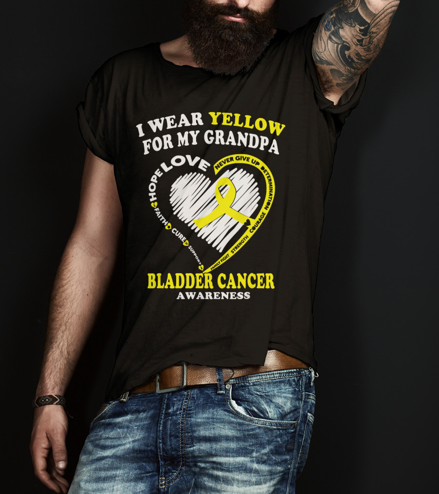 I Wear Yellow For My Grandpa Bladder Cancer Awareness Hope Love Courage T-Shirt