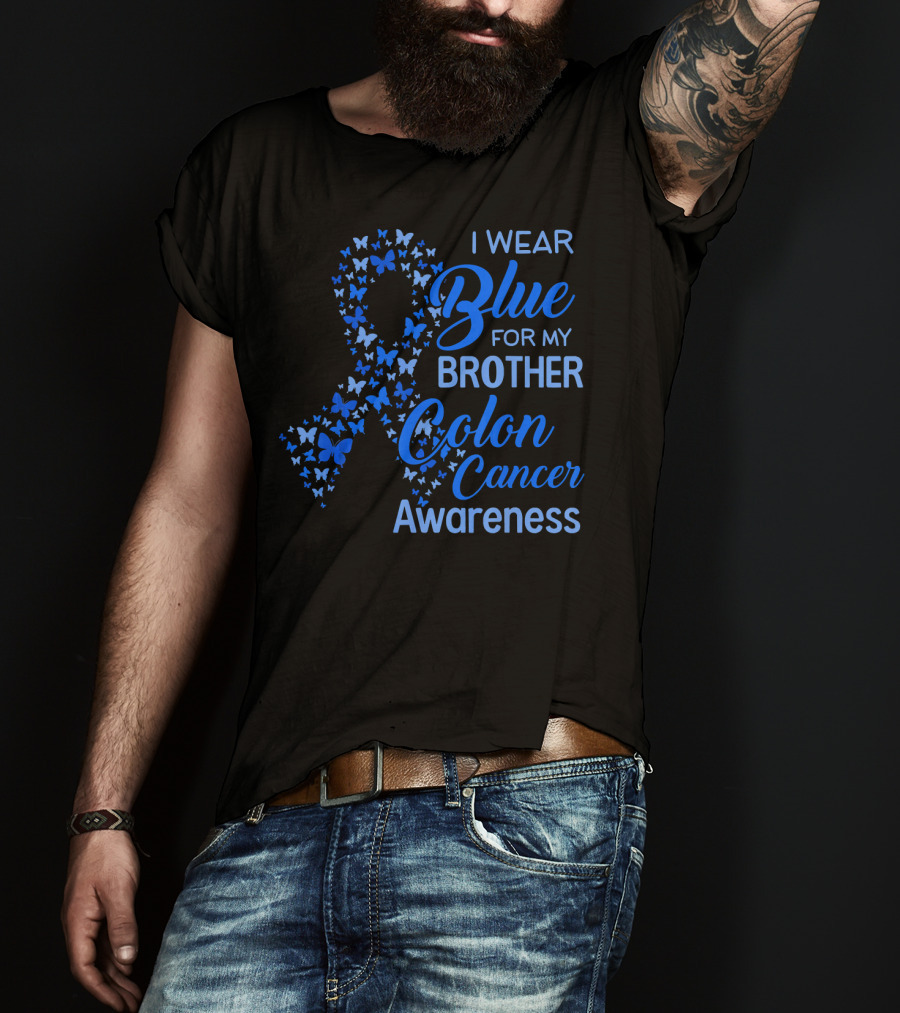 I Wear Blue For My Brother Colon Cancer Awareness T-Shirt