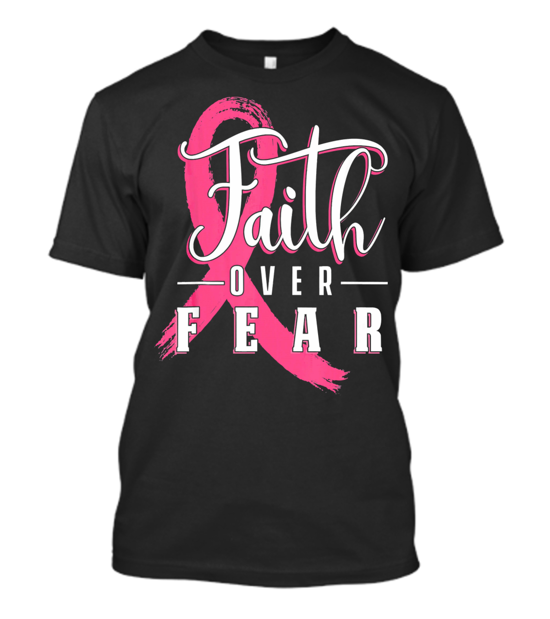 Faith Over Fear Breast Cancer Pink Ribbon Warrior T-Shirt