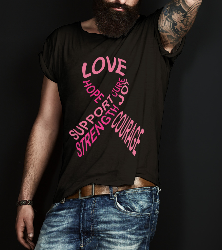 Breast Cancer Awareness Love Hope Cure Joy Support Strength Courage T-Shirt