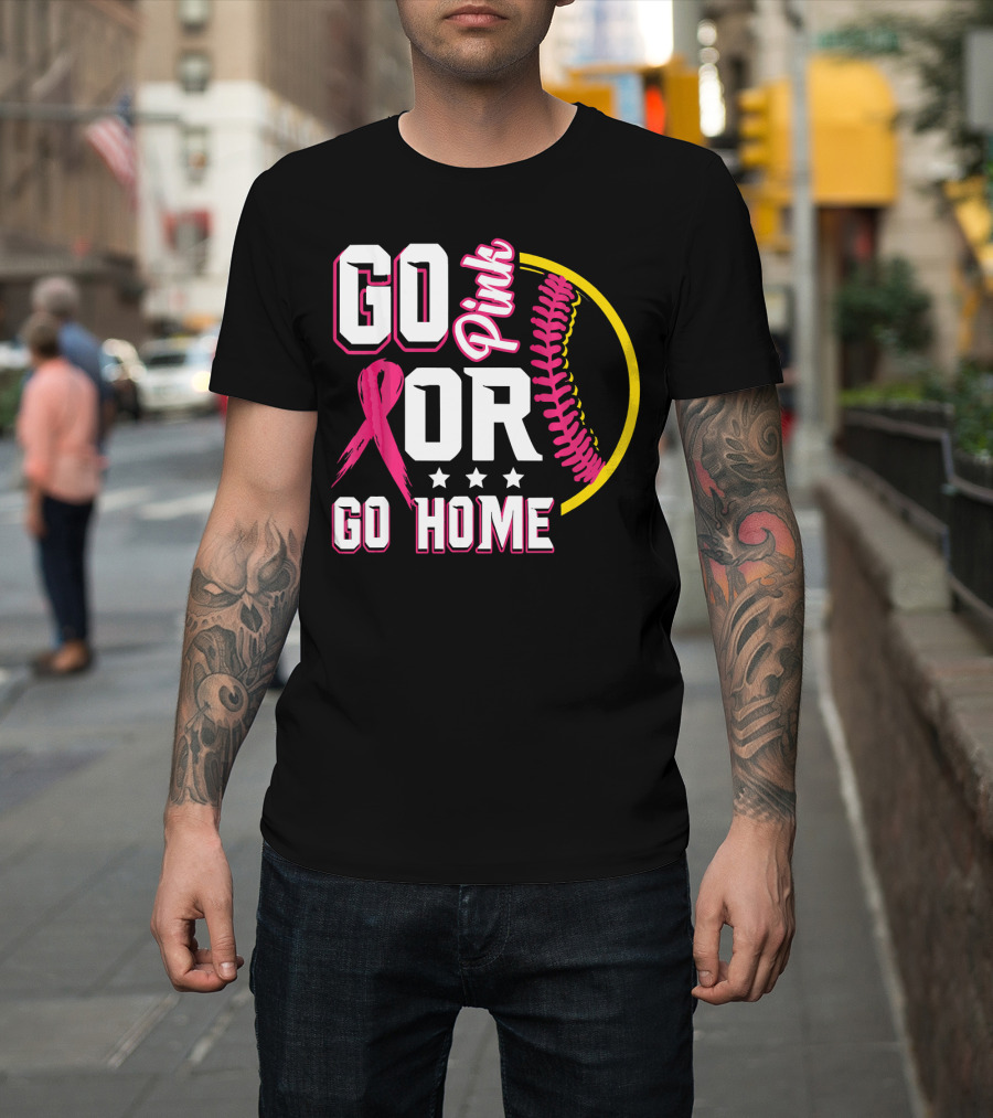 Go Pink Or Go Home Breast Cancer Awareness Softball T-Shirt