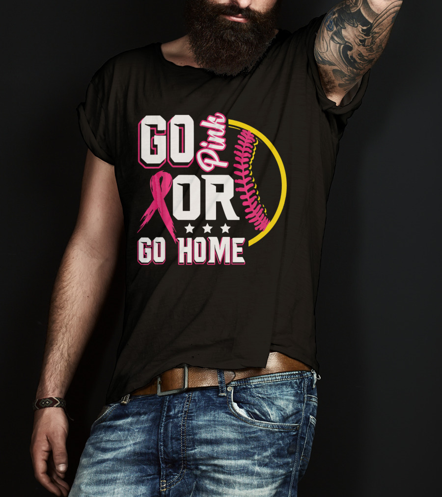 Go Pink Or Go Home Breast Cancer Awareness Softball T-Shirt