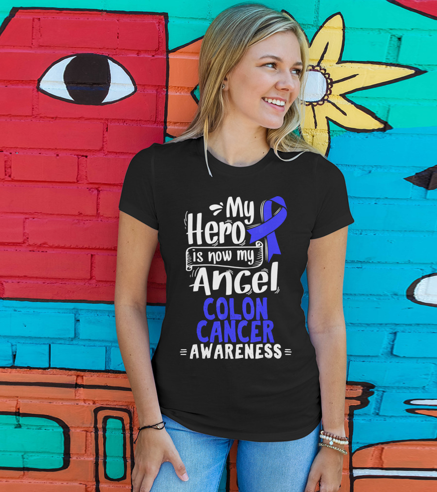My Hero Is Now My Angel Colon Cancer Awareness T-Shirt
