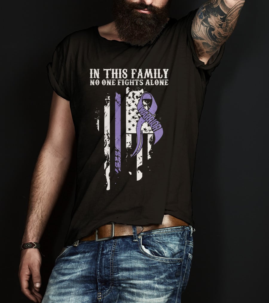 In This Family No One Fights Alone Hodgkins Lymphoma Cancer Awareness Warrior T-Shirt