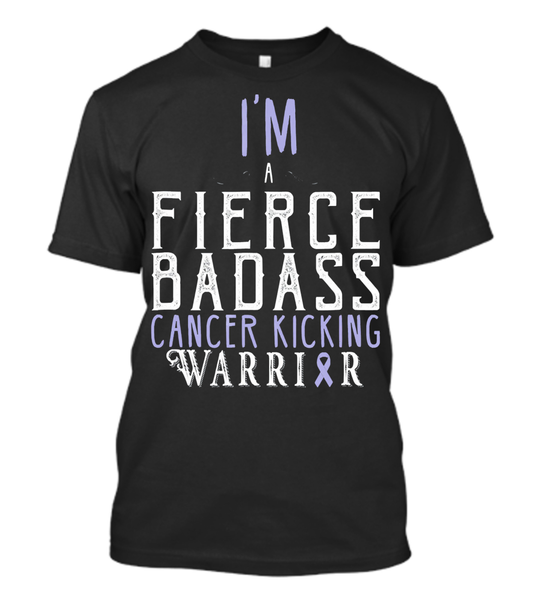 I'm A Fierce Badass Cancer Kicking Warrior T-Shirt