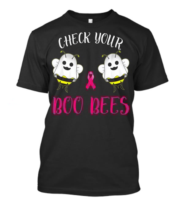 Check Your Boo Bees Breast Cancer Awareness Funny T-Shirt