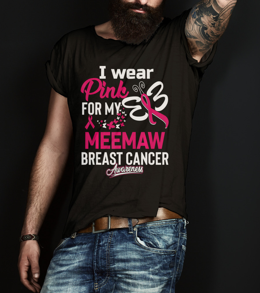 I Wear Pink For My Meemaw Breast Cancer Awareness T-Shirt