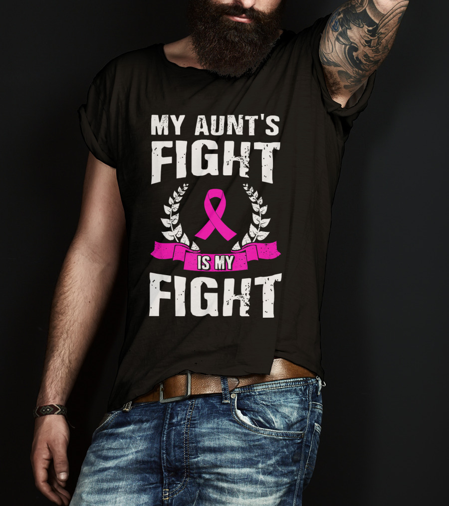 My Aunt's Fight Is My Fight Pink Ribbon Breast Cancer Awareness T-Shirt
