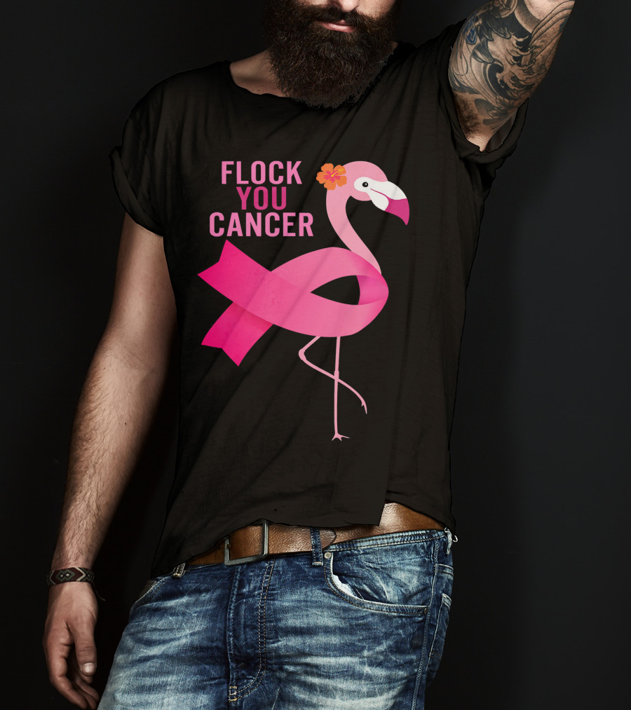 Flock You Cancer Flamingo Pink Ribbon October Breast Awareness T-Shirt