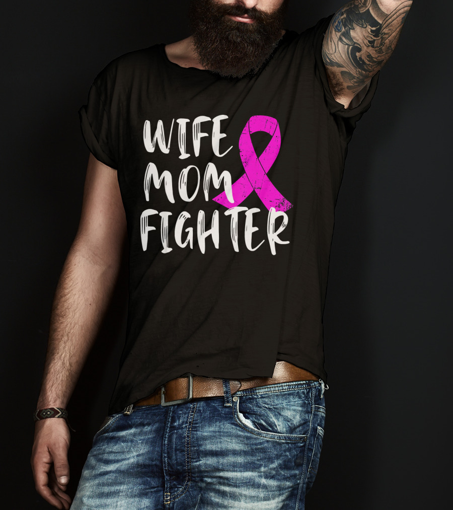 Wife Mom Fighter Pink Ribbon Breast Cancer Awareness T-Shirt