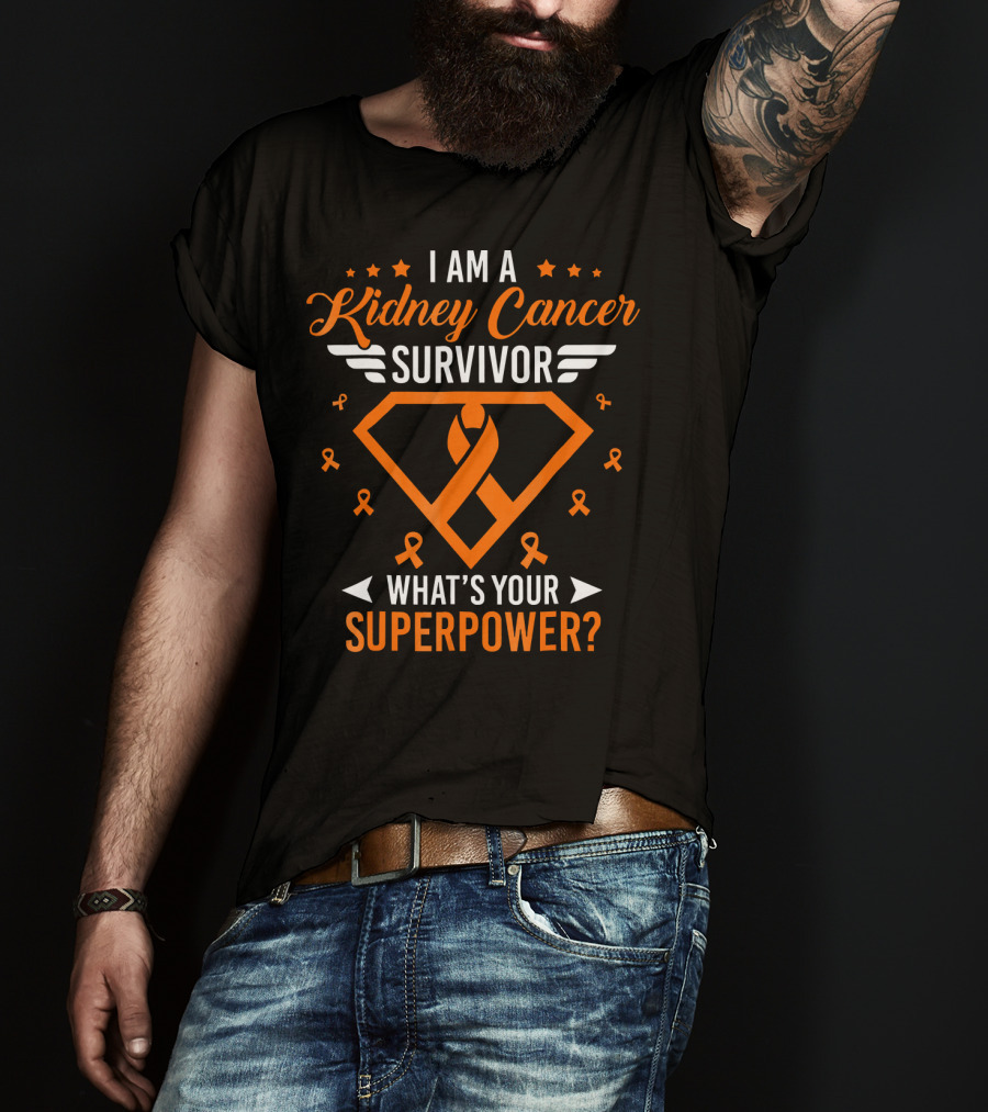 I Am A Kidney Cancer Survivor What's Your Superpower? T-Shirt