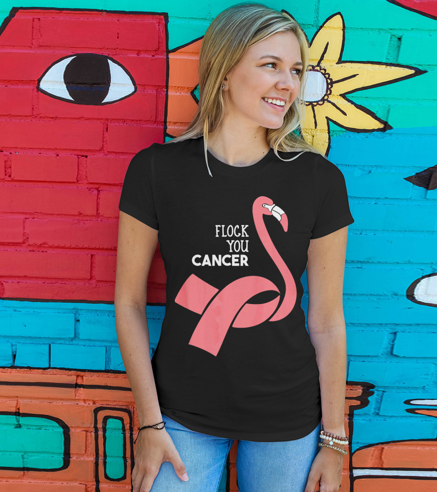 Flock You Cancer Fighter Flamingo T-Shirt
