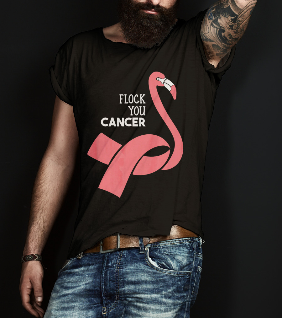 Flock You Cancer Fighter Flamingo T-Shirt