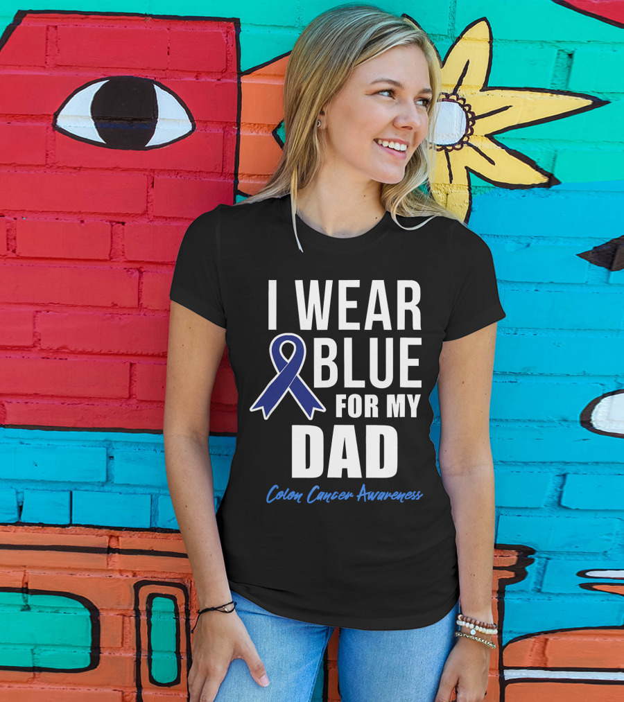 I Wear Blue For My Dad Colon Cancer Awareness T-Shirt