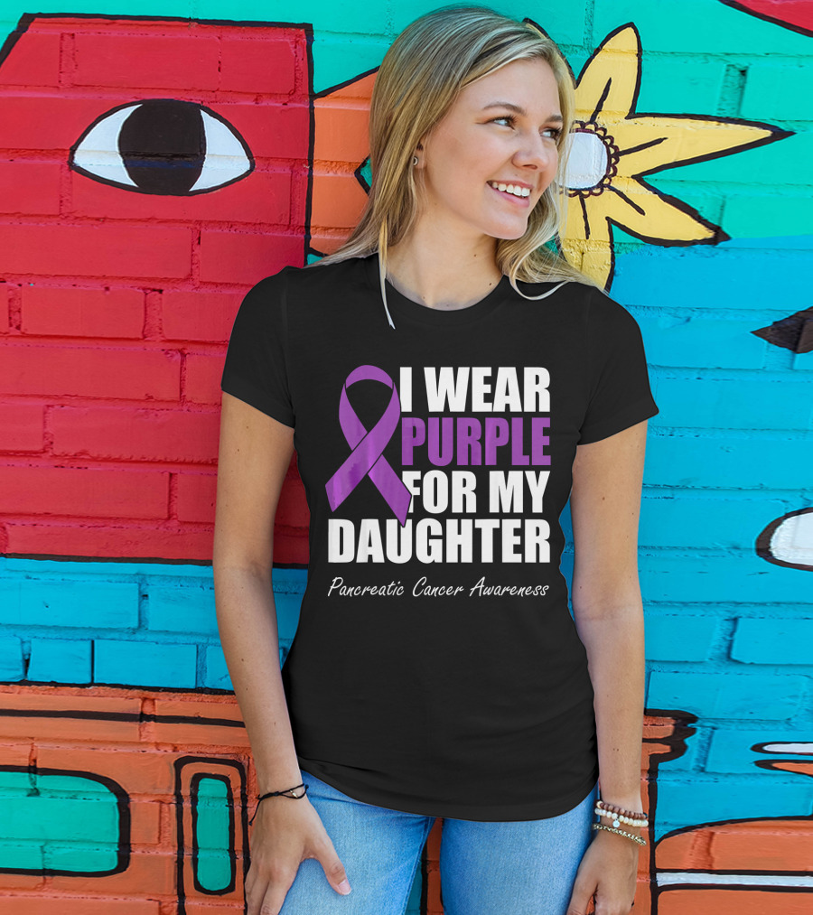I Wear Purple For My Daughter Pancreatic Cancer Awareness T-Shirt