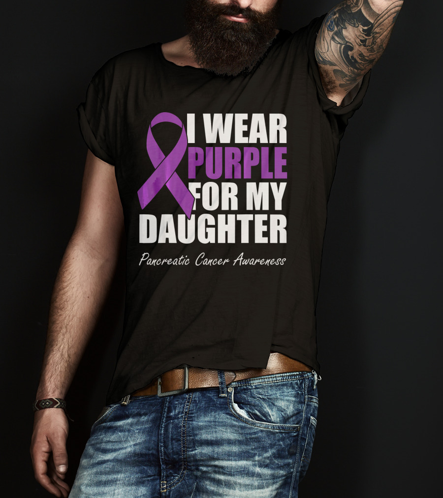 I Wear Purple For My Daughter Pancreatic Cancer Awareness T-Shirt