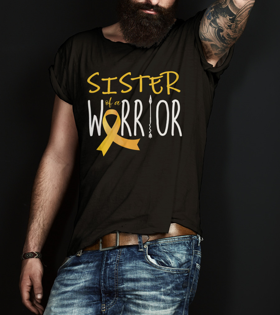 Sister Of A Warrior Childhood Cancer Awareness T-Shirt
