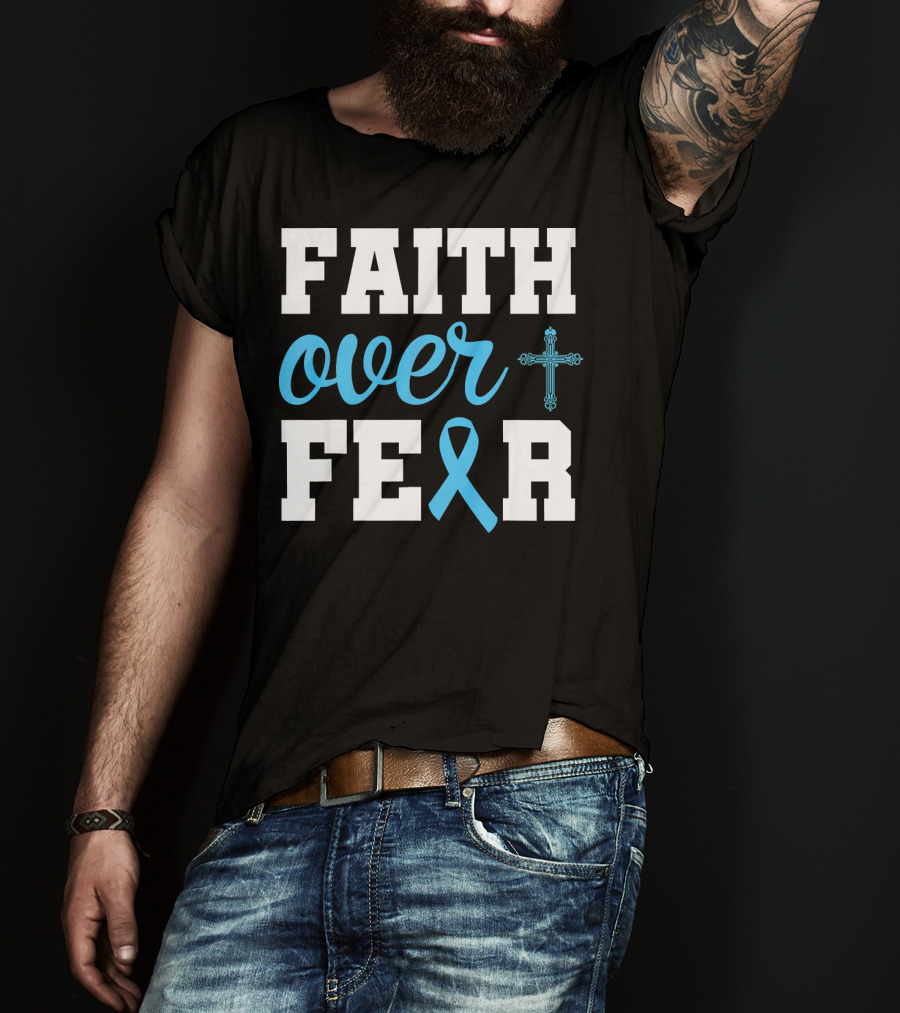 Faith Over Fear Cross Blue Ribbon Prostate Cancer Awareness T-Shirt