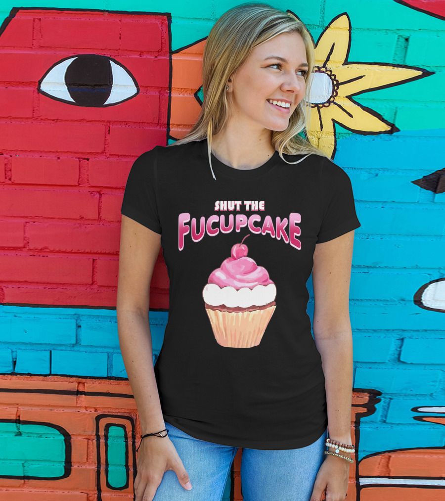 Shut The Fucupcake Cupcake Kawaii Candy With Cherry Topping T-Shirt