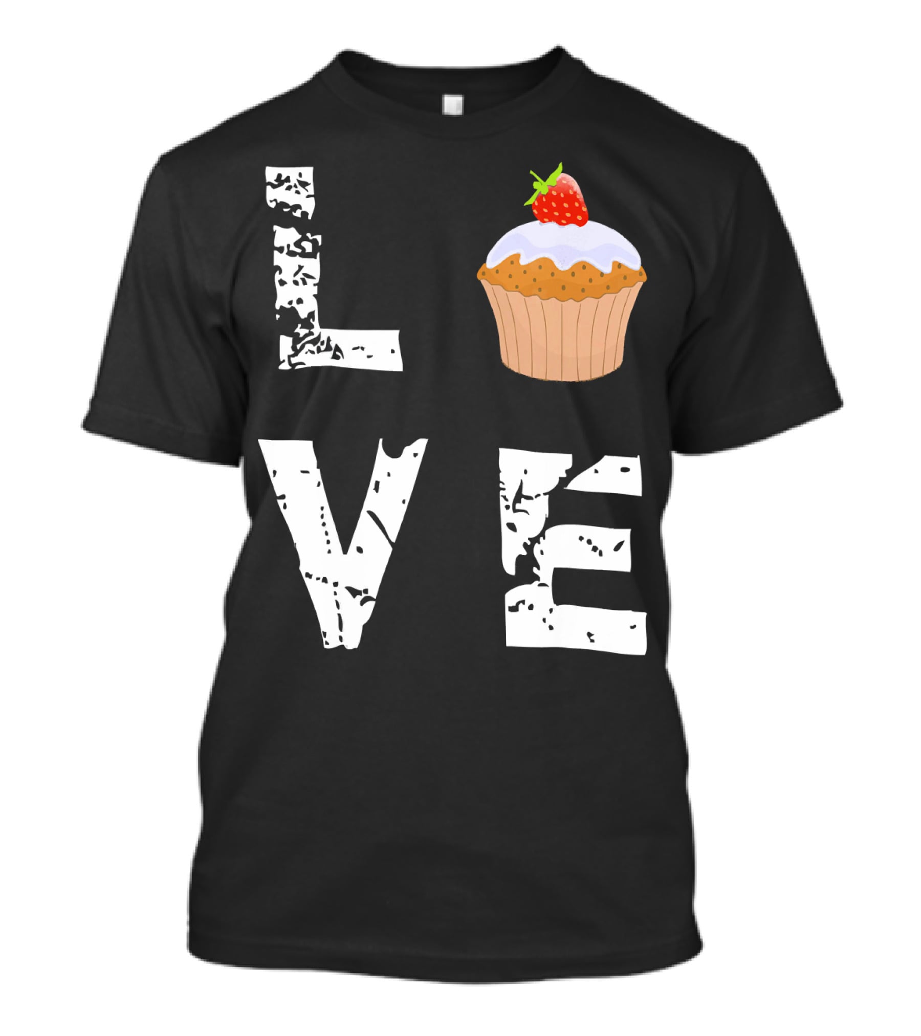 Love Muffin Cupcake Funny Food Valentine Strawberry Cupcake Typography T-Shirt