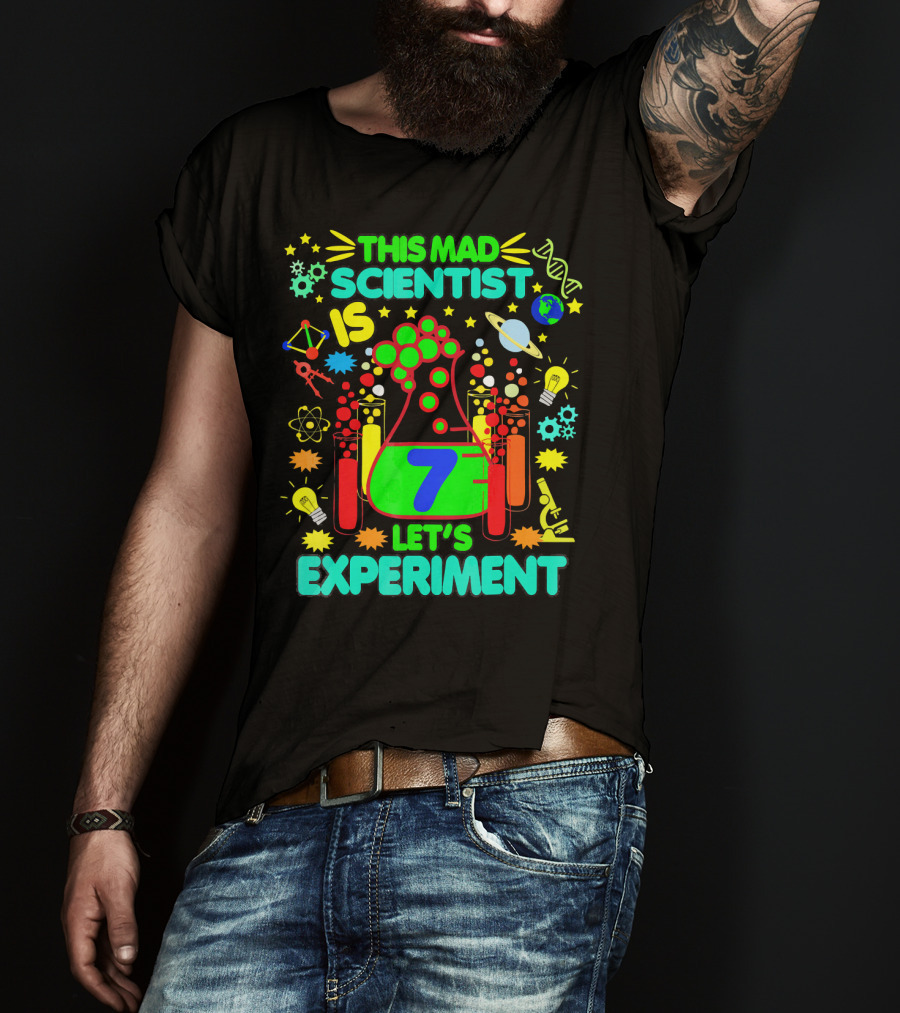 This Mad Scientist Is 7 Let's Experiment Birthday Age Seven T-Shirt