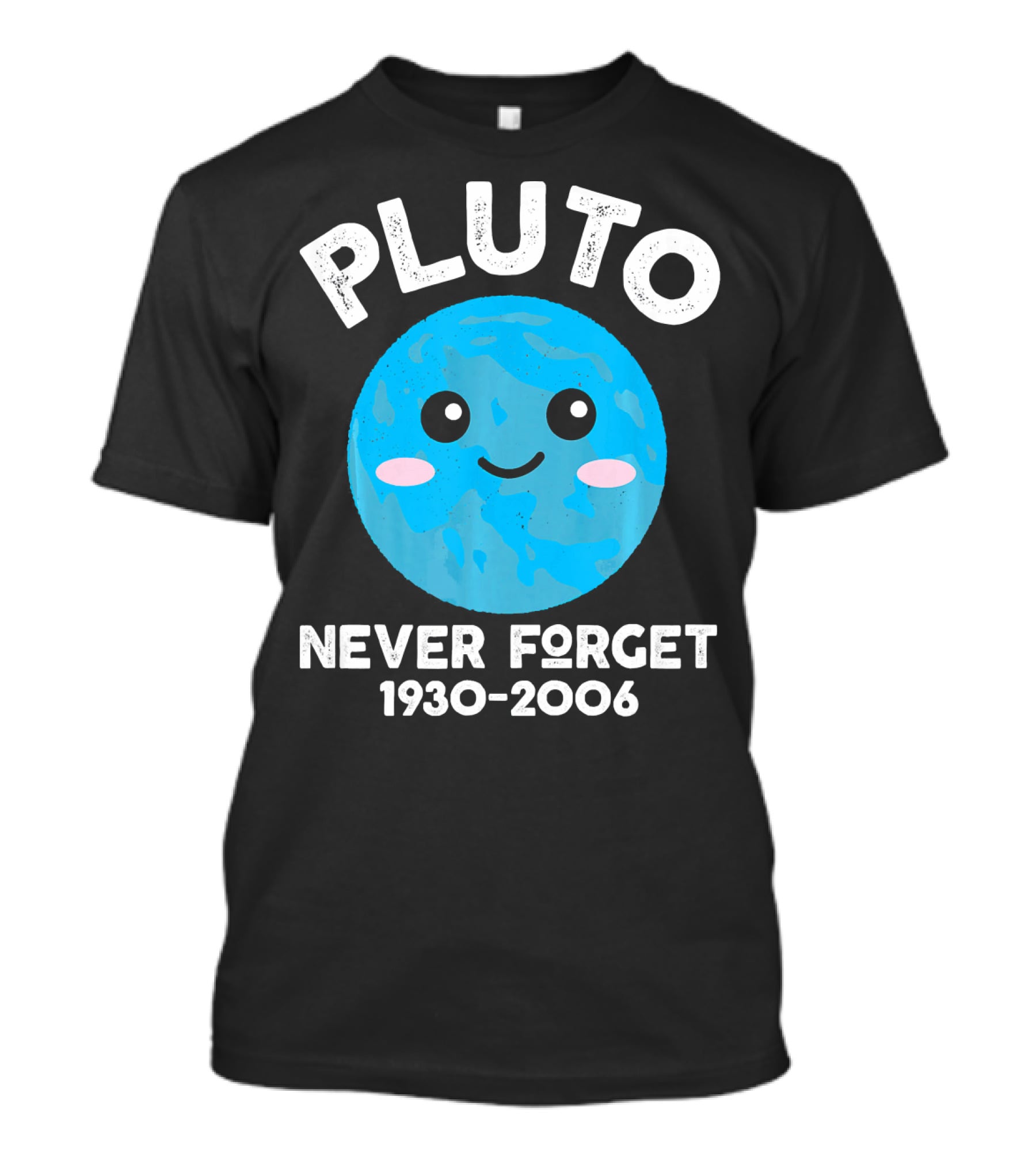 Pluto Never Forget 1930-2006 Kawaii Planet T-Shirt
