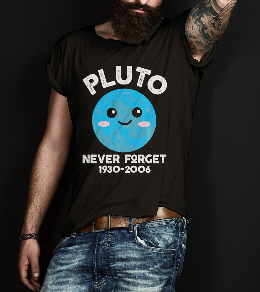 Pluto Never Forget 1930-2006 Kawaii Planet T-Shirt
