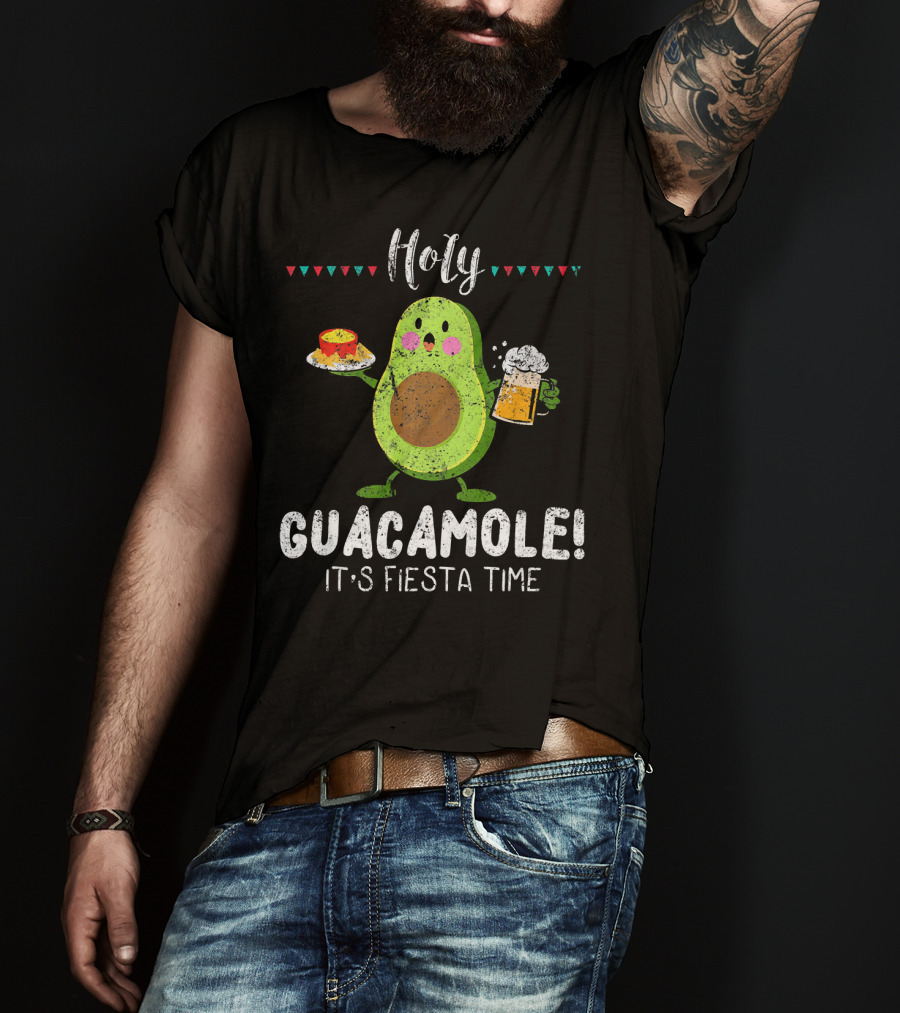 Holy Guacamole It's Fiesta Time Avocado With Beer And Nachos T-Shirt