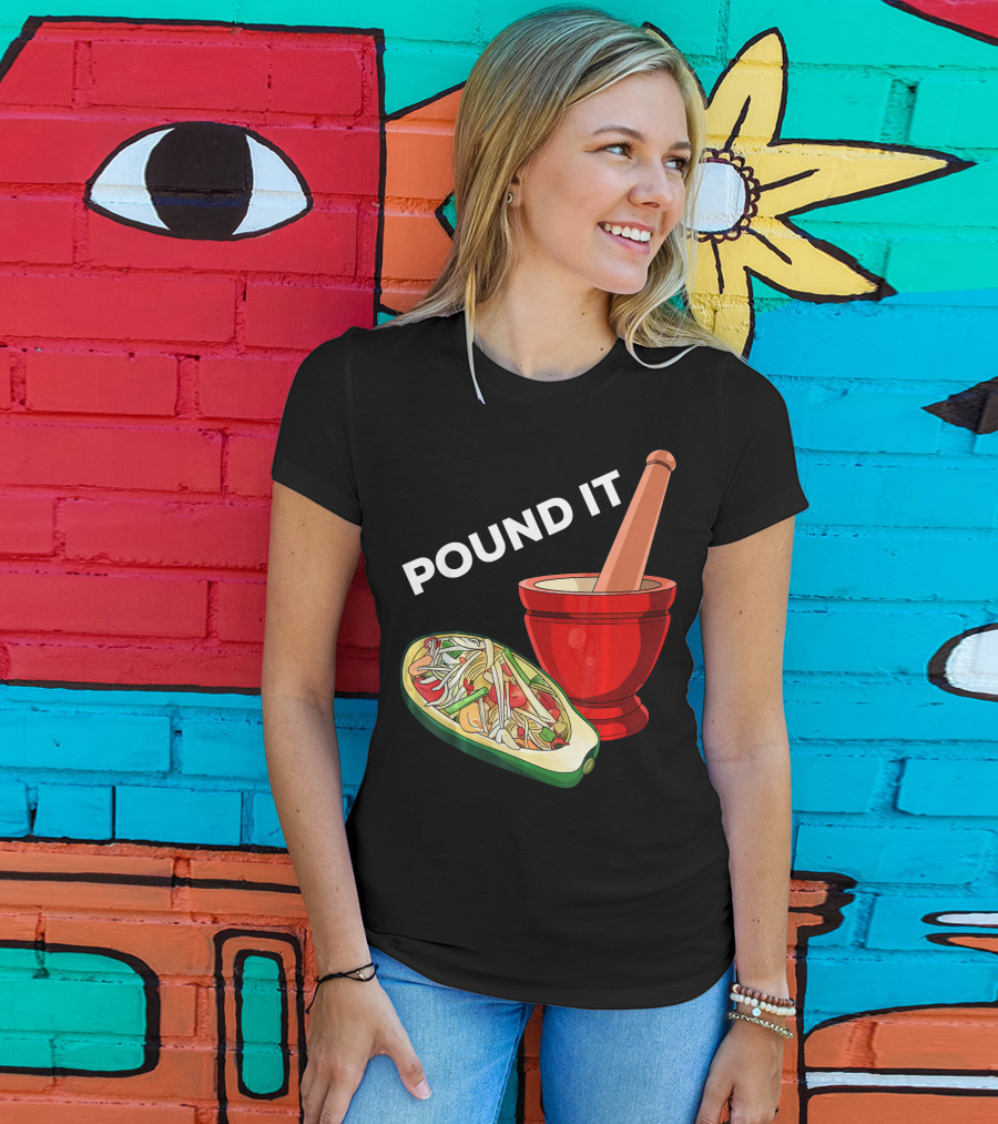 POUND IT Mortar Pestle Green Spicy Thai Papaya Salad T-Shirt