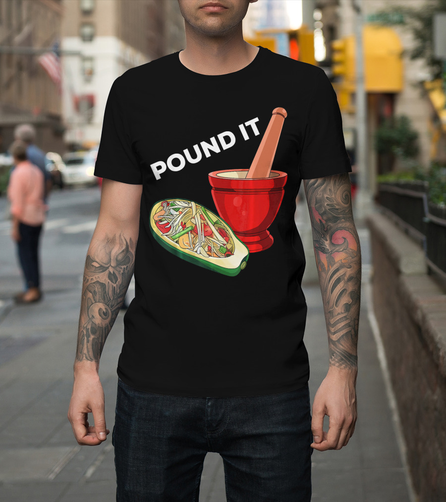 POUND IT Mortar Pestle Green Spicy Thai Papaya Salad T-Shirt