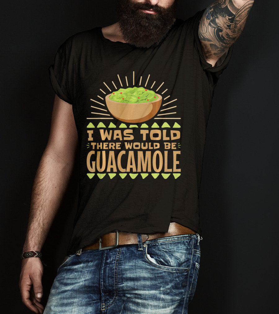 I Was Told There Would Be Guacamole Bowl With Sunburst And Avocado Slices T-Shirt