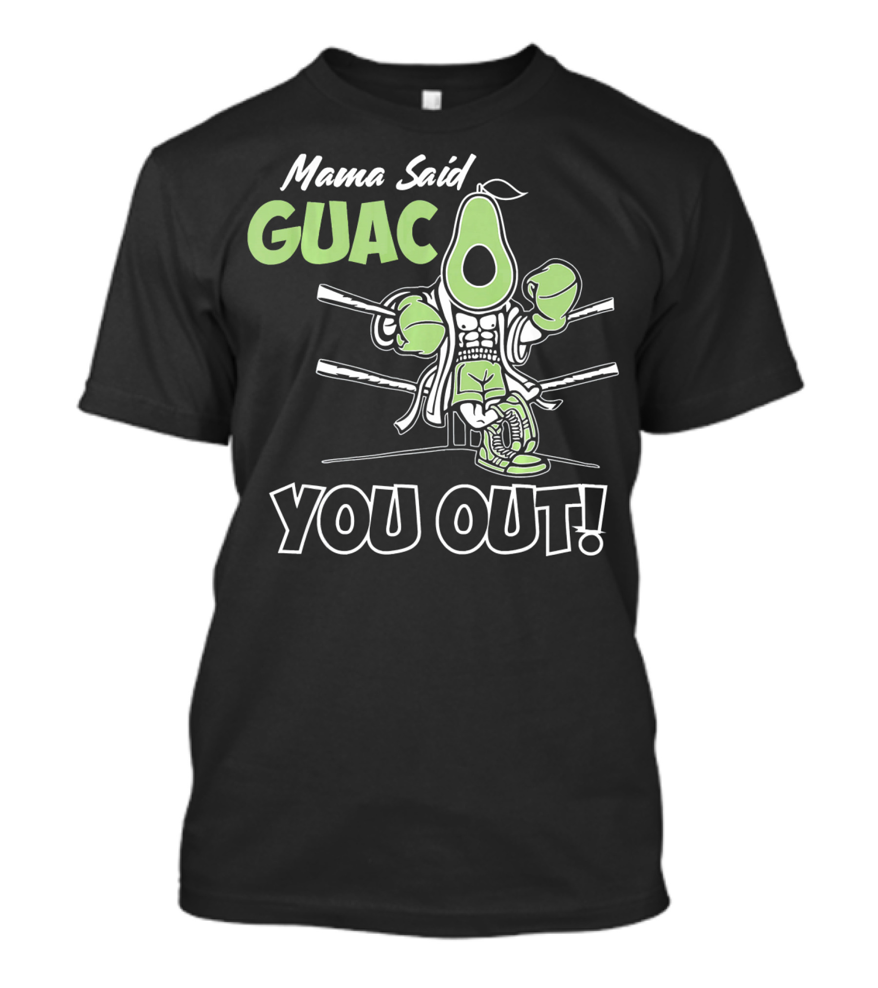 Mama Said Guac You Out Boxing Avocado Humor T-Shirt