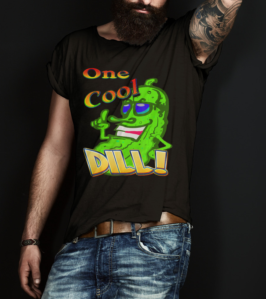 One Cool Dill Fun Pickle Phrase With Funny Expression T-Shirt