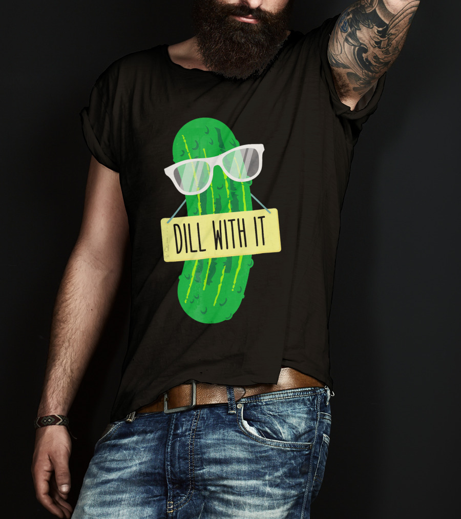 Dill With It Funny Pickle Costume Sarcastic Veg T-Shirt