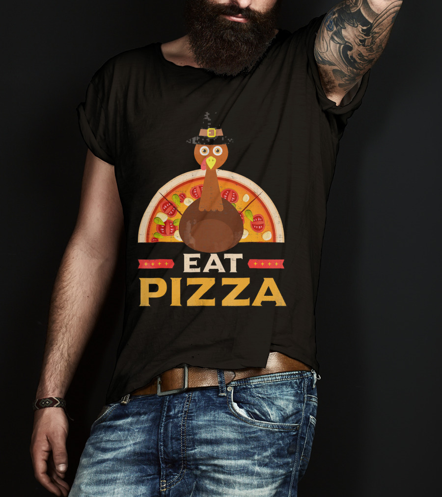 Thanksgiving Turkey Eat Pizza Pie T-Shirt