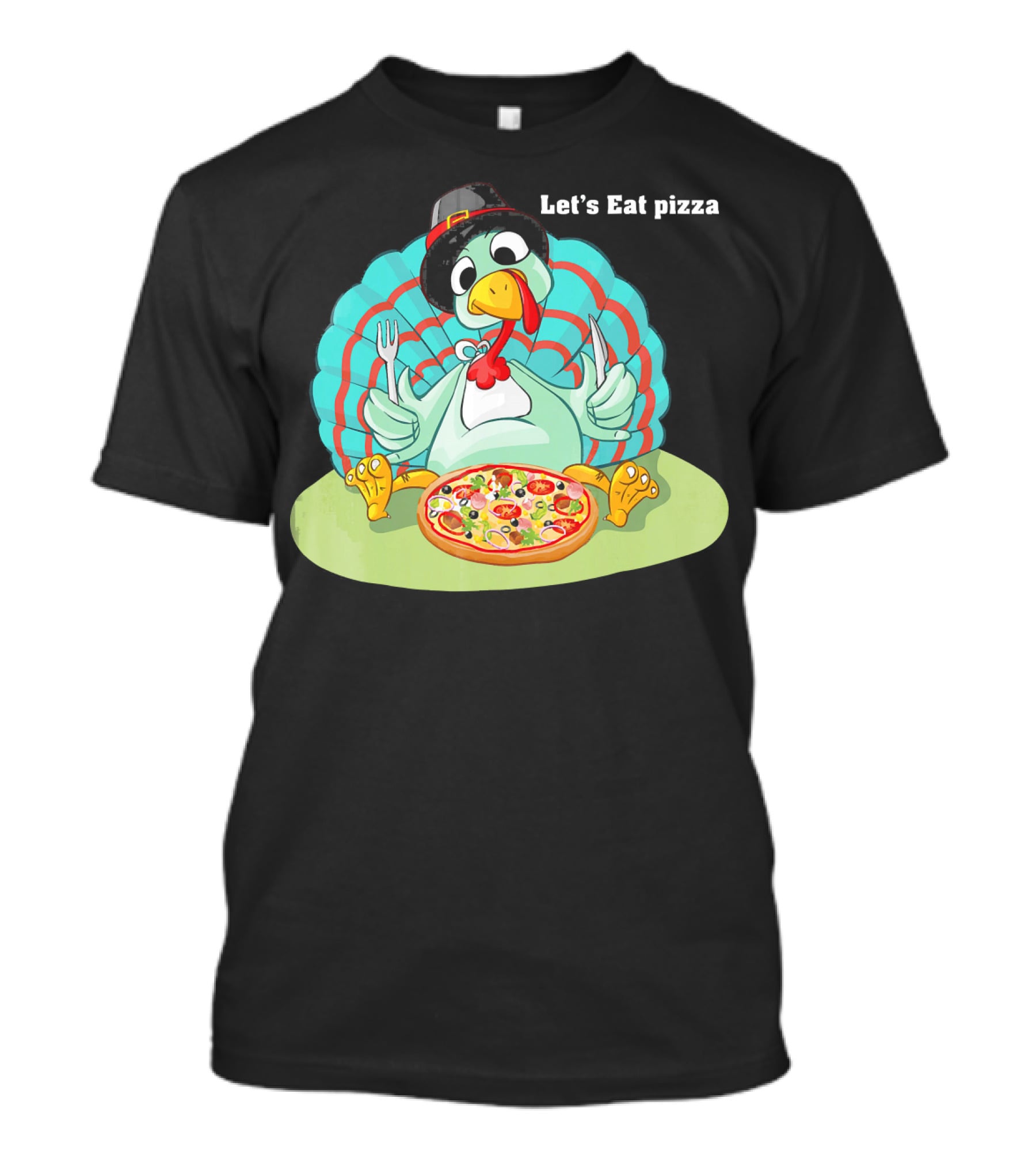 Let's Eat Pizza Turkey Thanksgiving Feast T-Shirt