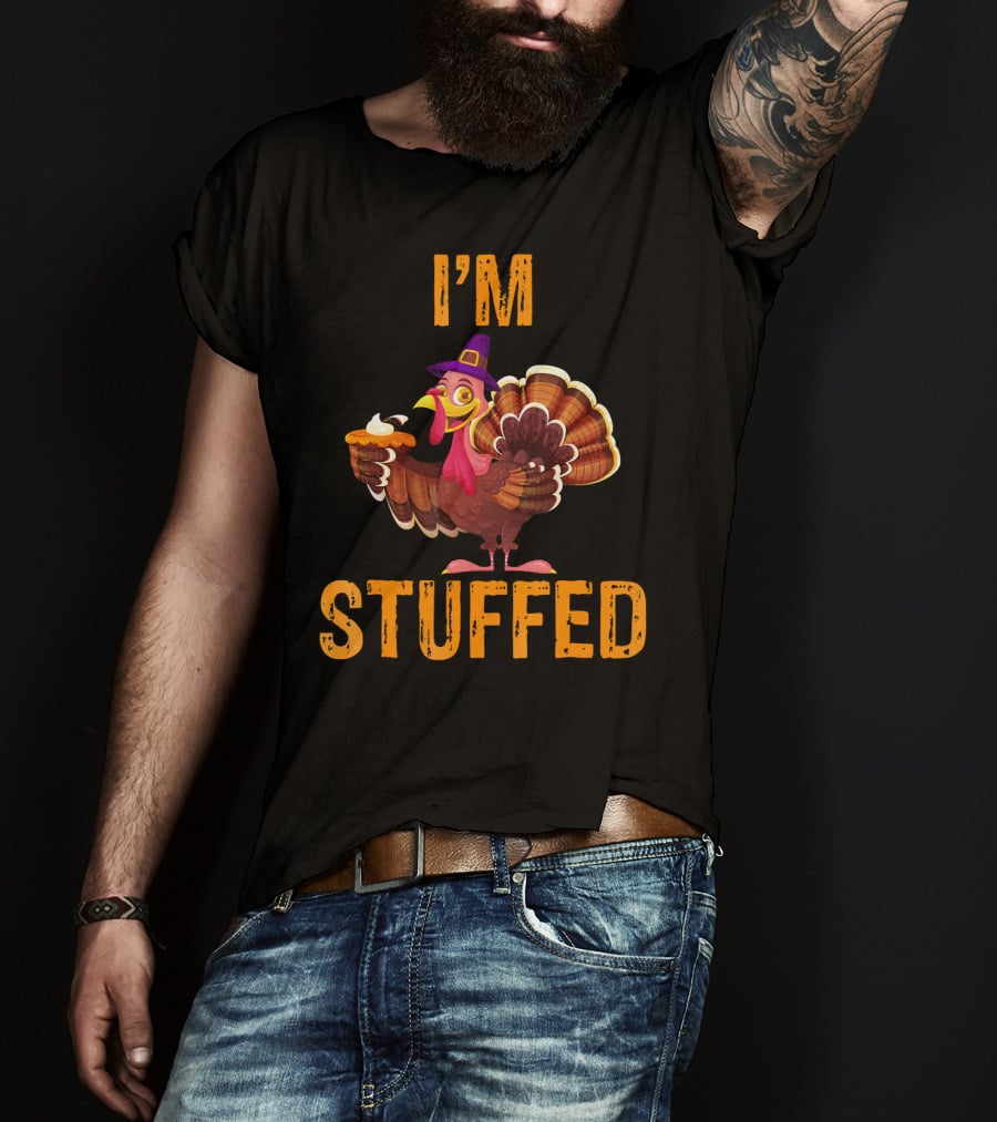 I'M STUFFED Funny Turkey Thanksgiving Humor T-Shirt