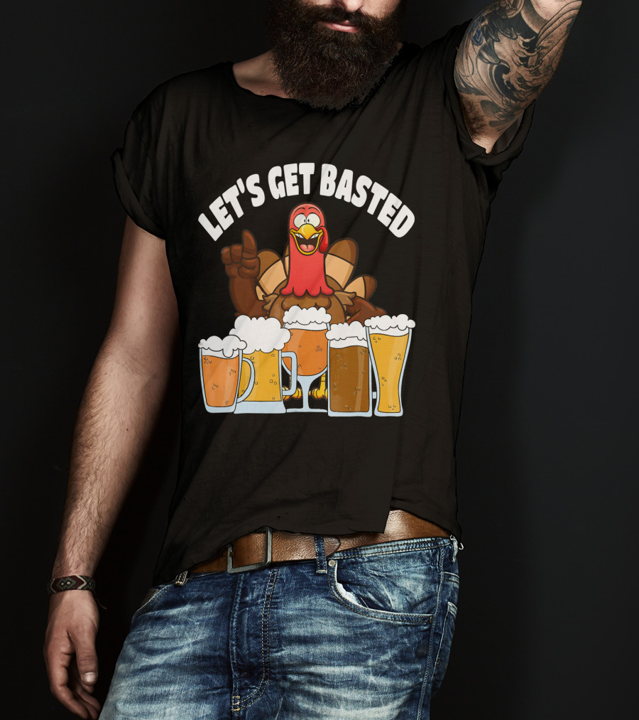 LET'S GET BASTED Turkey With Beer Glasses T-Shirt