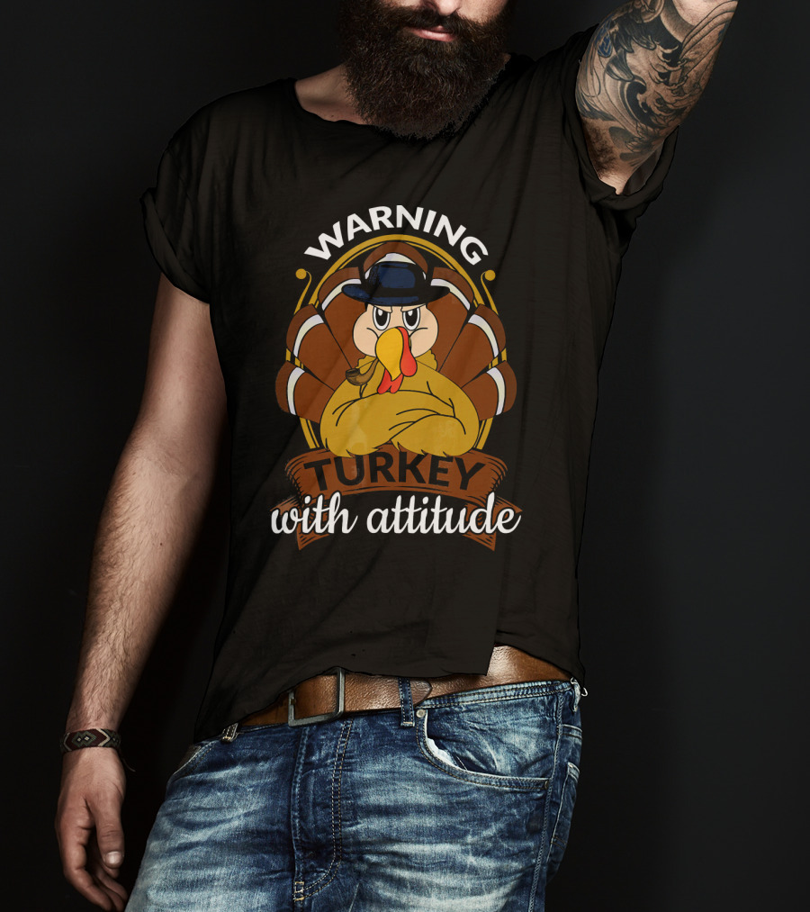 Warning Turkey With Attitude T-Shirt
