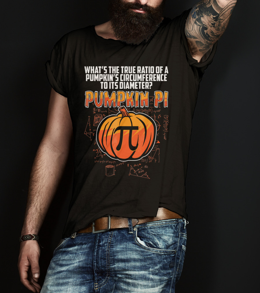 What's The True Ratio Of A Pumpkin's Circumference To Its Diameter Pumpkin Pi T-Shirt