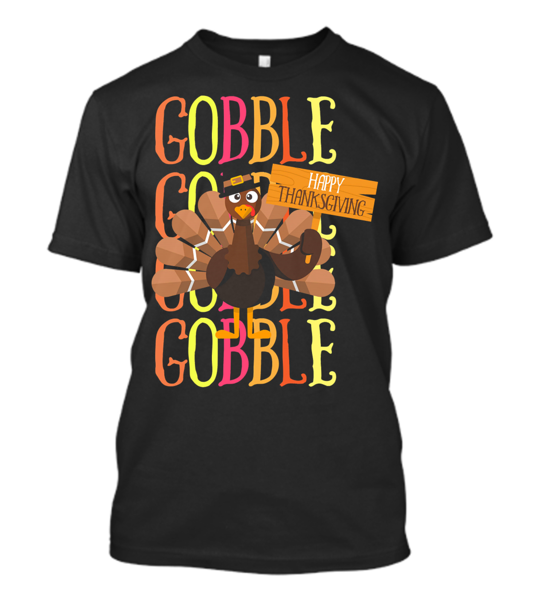 Gobble Gobble Happy Thanksgiving Turkey Pilgrim T-Shirt