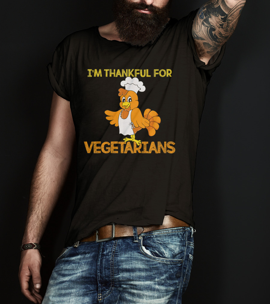I'm Thankful For Vegetarians Turkey Chef T-Shirt