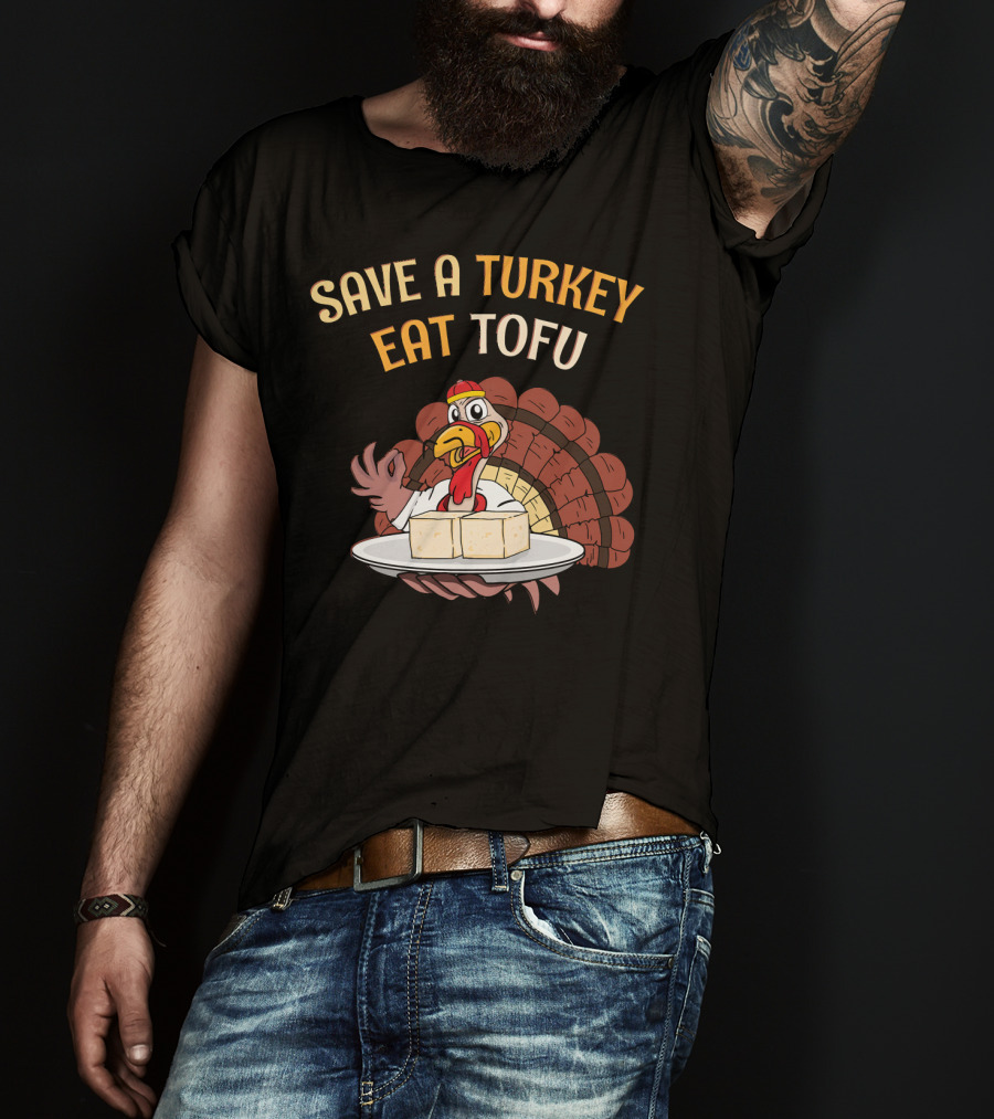 Save A Turkey Eat Tofu Thanksgiving Cartoon Turkey With Tofu Plate T-Shirt