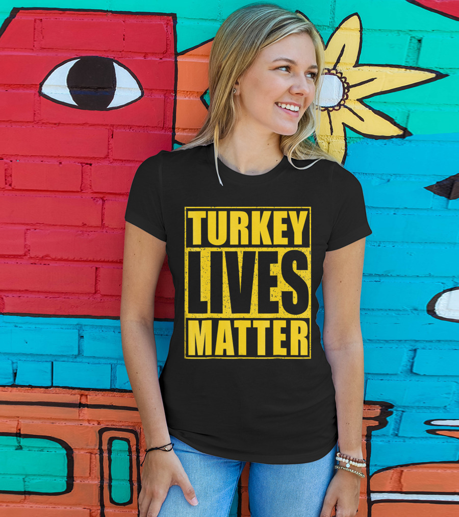 Turkey Lives Matter T-Shirt