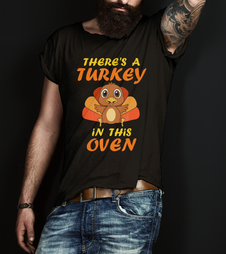 Thanksgiving Couples Pregnancy Announcement There's A Turkey In This Oven T-Shirt