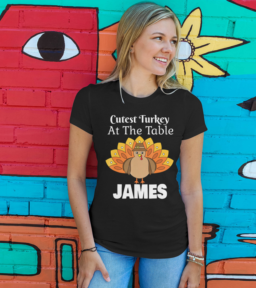 Cutest Turkey At The Table Personalized Thanksgiving James T-Shirt