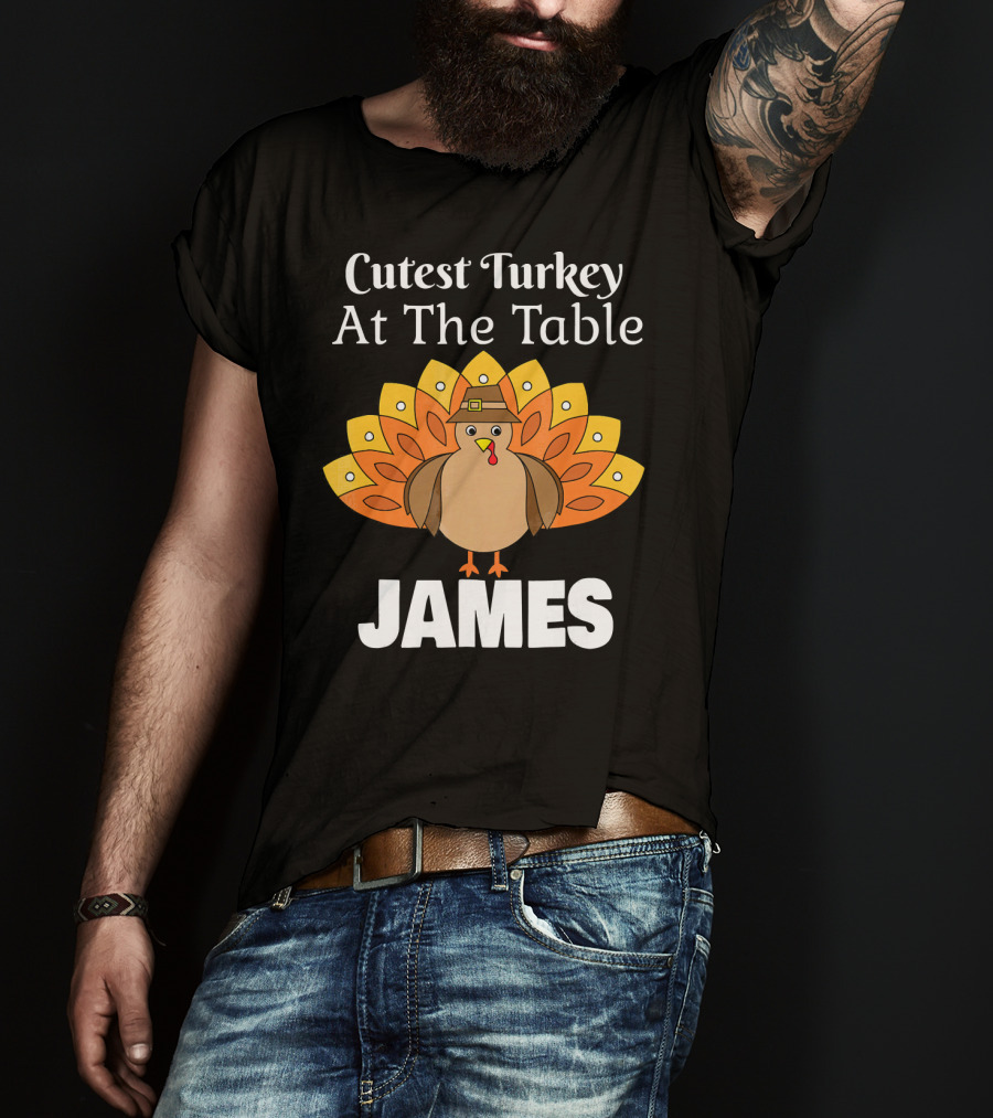 Cutest Turkey At The Table Personalized Thanksgiving James T-Shirt