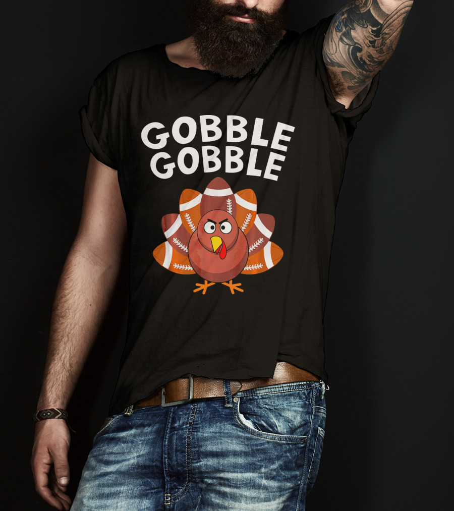 Gobble Gobble Turkey With Football Tail Feathers T-Shirt